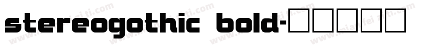 stereogothic bold字体转换